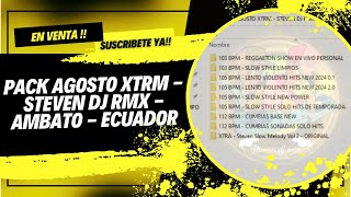 PACK AGOSTO 2024 XTRM  STEVEN DJ RMX  AMBATO  ECUADOR [upl. by Rabi21]