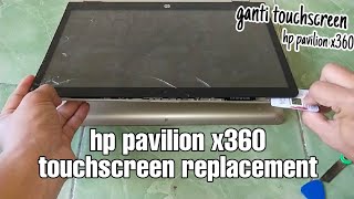 Cara mengganti touchscreen laptop HP Pavilion X360  hp pavilion x360 touch screen replacement [upl. by Eneri]