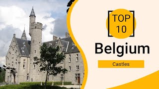 Top 10 Best Castles to Visit in Belgium  English [upl. by Kimberly32]