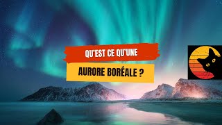 Qu’estce quune aurore boréale  🌌 [upl. by Grous668]