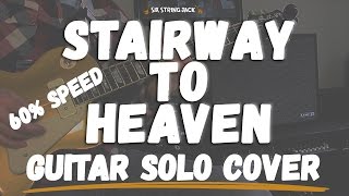 Stairway To Heaven  Guitar Solo PLAYED AT 60 SPEED [upl. by Ligriv]