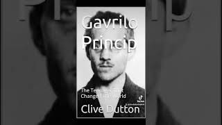 Gavrilo Princip The Teenager That Changed The World Clive Dutton Link Below [upl. by Eramat292]