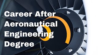 Career After Aeronautical Engineering Degree How To Start It [upl. by Anev118]