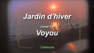 Voyou  Jardin dhiver Letras lyrics paroles [upl. by Necyrb77]