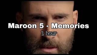 Maroon 5  Memories 1 hour version [upl. by Liman]