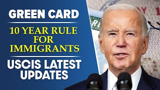 Green Card 10Year Rule  What You Need to Know for  USCIS latest Update [upl. by Sang806]