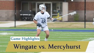 Game Highlights Wingate Mens Lacrosse vs Mercyhurst  2102024 [upl. by Esbenshade]