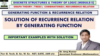 Recurrence Relation and Generating Function  Solution of Recurrence Relation by Generating Function [upl. by Nobie]