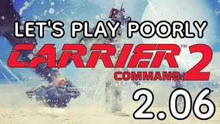 Carrier Command 2 152  Lets Play Poorly  206  north to Alaska [upl. by Ocnarf]