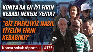 Konyada en iyi fırın kebabı nerede yenir  Sokak röportajları  Konya [upl. by Hotze315]