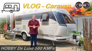 HOBBY DE LUXE 560 KMFe  Der Familien Wohnwagen  Caravan Salon 2020  Vlog  Roomtour [upl. by Isawk]