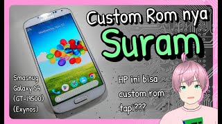 Mencoba Custom Rom Samsung Galaxy S4 GTI9500 Exynos dan pasang Magisk vTuber Indonesia [upl. by Jeffery]