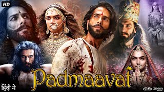 Padmaavat full movie in Hindi 2018  Deepika Shahid Ranveer Singh  Padmaavat movie Review amp facts [upl. by Valtin]