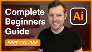 The Complete Beginners Guide To Adobe Illustrator  FREE COURSE [upl. by Notlem]