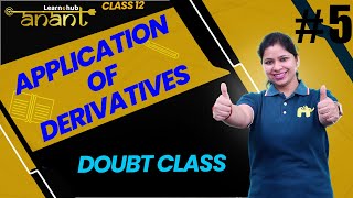 Application of Derivatives Class 12 Maths NCERT Chapter 6 5  Doubt Class  Anant Batch [upl. by Dehnel752]