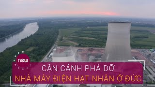 Cận cảnh phá dỡ nhà máy điện hạt nhân ở Đức  VTC Now [upl. by Hoffarth]