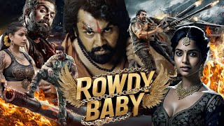 Rowdy Baby Full HD Movie  New Released South Action Movie Hindi Dubbed  Dhruva Sarja Kavya Thapar [upl. by Sirahc]