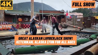 4K Great Alaskan Lumberjack Show 2022  Full Show  Ketchikan [upl. by Ydnir]