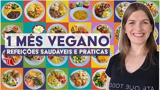 Um mês de Refeições Veganas e Saudáveis  Cardápio Vegano para Almoço [upl. by Busiek]