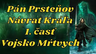 Rozhlasová hra Pán Prsteňov Návrat Kráľa  1 Vojsko Mŕtvych [upl. by Linzer166]