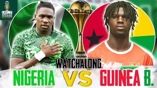 GUINEABISSAU 01 NIGERIA  LIVE WATCHALONG  AFCON GROUP STAGE MATCH R3 [upl. by Zrike703]