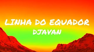 Djavan  Linha do Equador [upl. by Oribel]