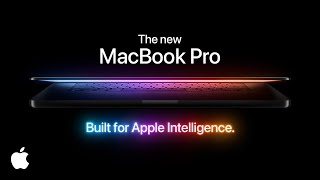 The new MacBook Pro  Built for Apple Intelligence  Apple [upl. by Sheela]