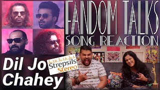 Fandom Talks  Dil Jo Chahe  Reaction  Strepsils Stereo  BIY  Sushant Saxena  Aanchal Ruchira [upl. by Maxia]