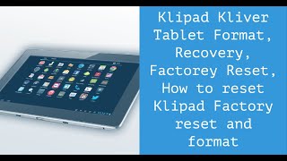 Klipad Kliver Tablet Format Recovery Factory Reset How to reset Klipad Factory reset and format [upl. by Enelyk142]