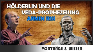 Armin Risi Hölderlin und die VedaProphezeiung [upl. by Melesa]