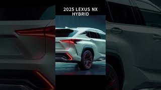 All New 2025 Lexus NX Hybrid automobile hybridcar lexus [upl. by Ttik]