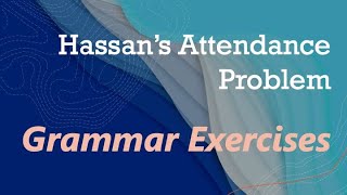 Class 12th  Hassans Attendance Problem  Grammar Exercises [upl. by Tai]