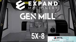 Expand Machinery IMTS 2024 Preview Featuring the GENMILL 5X8 5Axis Machining Center [upl. by Morehouse]