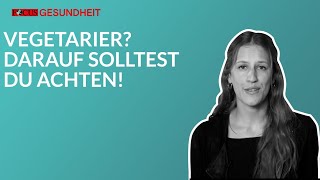 Vegetarier Darauf solltest du achten [upl. by Rhoda]