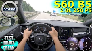 2021 Volvo S60 B5 250 PS TOP SPEED AUTOBAHN DRIVE POV [upl. by Babbie]