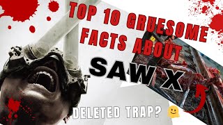 TOP 10 GRUESOME FACTS ABOUT SAW X [upl. by Noirred]