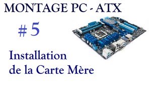 TUTO Montage PC ATX 5  Installation de la carte mère [upl. by Thorr]