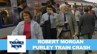 Robert Morgan  Purley Train Crash  Thames News [upl. by Berenice]