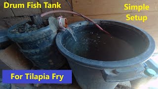 Fish Tank For Tilapia Fry Using Drum  Cheap Aquarium Setup  Backyard Tilapia Breeding [upl. by Santa]