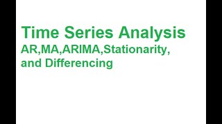 Introduction to Time Series Analysis AR MA ARIMA Models Stationarity and Data Differencing [upl. by Taryn]