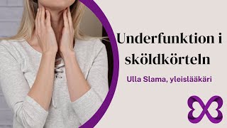 Underfunktion i sköldkörteln  Ulla Slama [upl. by Harragan]