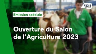 Émission spéciale quotOuverture du Salon de lAgriculture 2023quot [upl. by Ttereve]