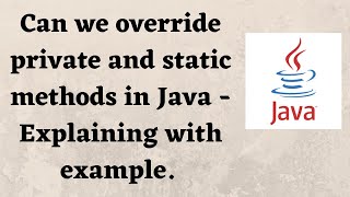 Can we override private and static methods in Java  Explaining with example [upl. by Adnauqahs]