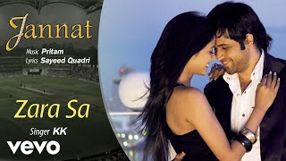 Zara Sa Audio Song  JannatEmraan Hashmi SonalKKPritamSayeed QuadriMahesh Bhatt [upl. by Akemot]