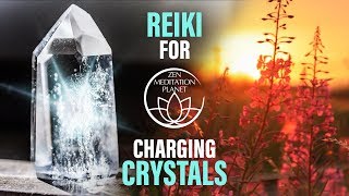 Reiki Music Flow for Charging Crystals  Crystal Healing Therapy [upl. by Chirlin]