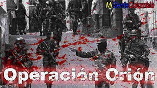 Mini documental  Operación Orión una alianza entre la Fuerza Publica y los parmilitar3s [upl. by Anwahsal]