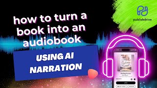 How to Turn Your Book into an Audiobook with Apple Digital Narration amp PublishDrive [upl. by Arlo]