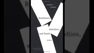 Resistance Rebellion and Death Albert Camus [upl. by Citron338]