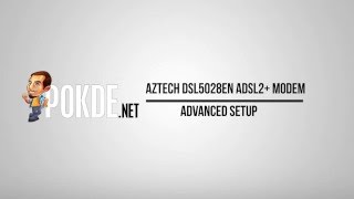 How to Aztech DSL5028EN ADSL2 Modem Advanced Setup [upl. by Iznek]