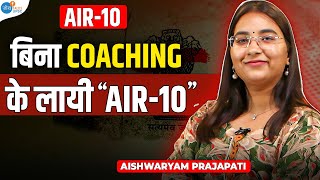 Job के साथ बिना Coaching किये लायी AIR10  Aishwaryam Prajapati AIR10  Josh Talks UPSC [upl. by Martinelli]